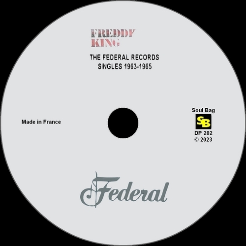 Freddy King : CD " The Federal Records Singles 1963-1965 " Soul Bag Records DP 202 [ FR ]