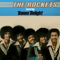 The Rockets - Featuring Bones Delight - Complete LP