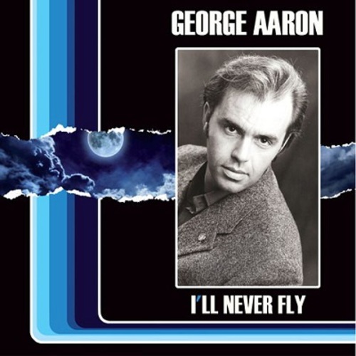 George Aaron - I'll Never Fly (2012)