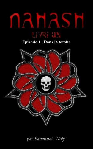 Nahash: Épisode 1 : Dans la tombe (Savannah Wolf)
