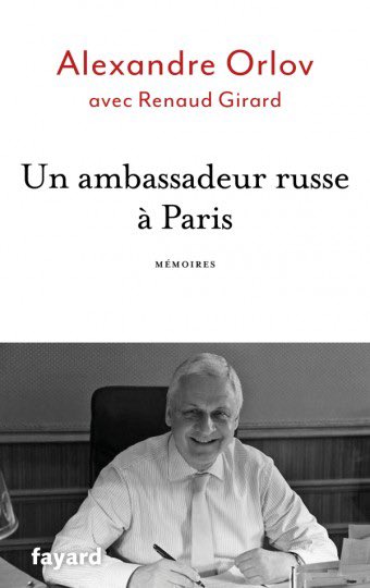Un ambassadeur russe à Paris  -  Alexandre Orlov