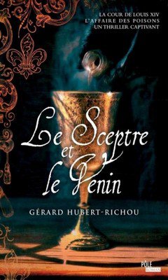 G?rard Hubert-Richou : Le sceptre et le venin 