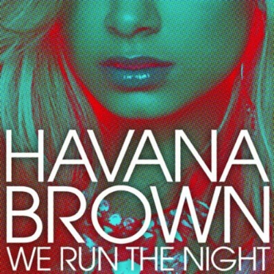 NEW MUSIC : Havana Brown Featuring Pitbull - We Run The Night 