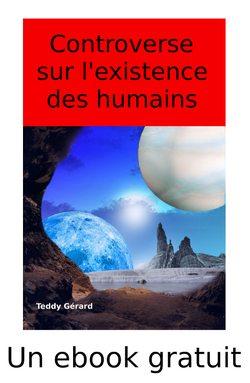 CONTROVERSE SUR L'EXISTENCE DES HUMAINS