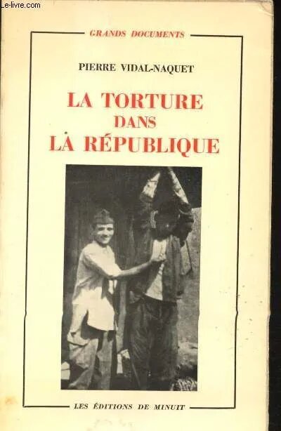 Tortures françaises en Algérie : Quand l’ignominie porte un nom