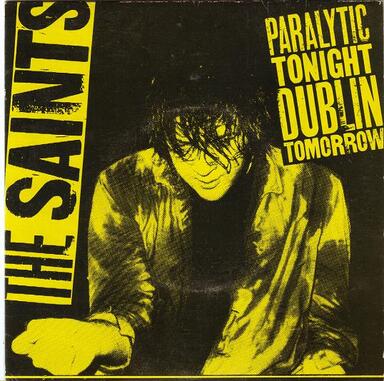 La semaine "Saints" - Jour 3 - Paralytic Tonight Dublin Tomorrow (1980)