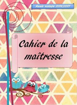 Cahier de la maîtresse 2016-2017