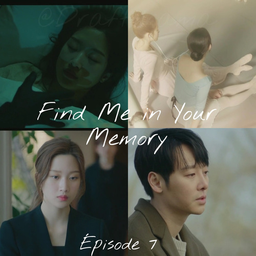 Find Me in Your Memory EP7