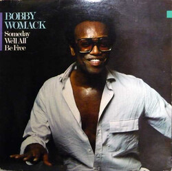 Bobby Womack - Someday We'll All Be Free - Complete LP