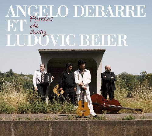 Angelo Debarre et Ludovic Beier - Paroles de Swing (2007) FLAC