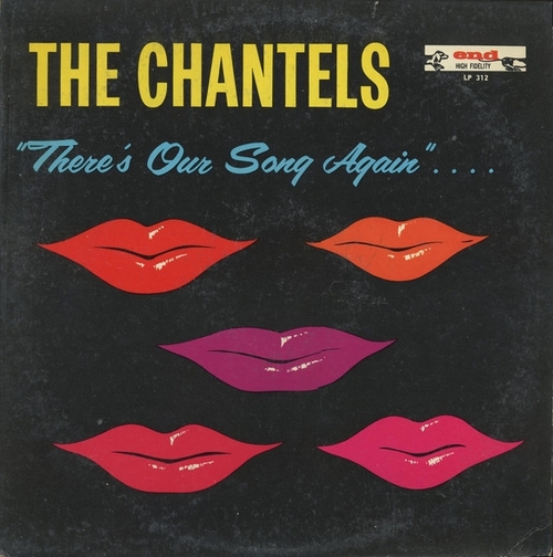 The Chantels : Album " There's Our Song Again " End Records END 312 [ US ]