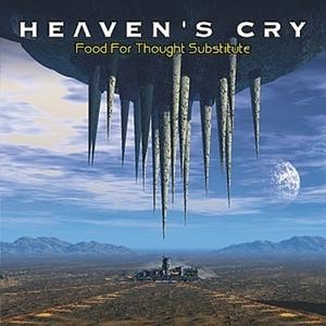 Heaven's Cry - Food For Thought Substitute