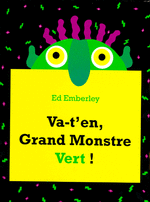 Albums lus - Va-t'en Grand Monstre Vert ! - Ed Emberley - Kaléidoscope - 1992