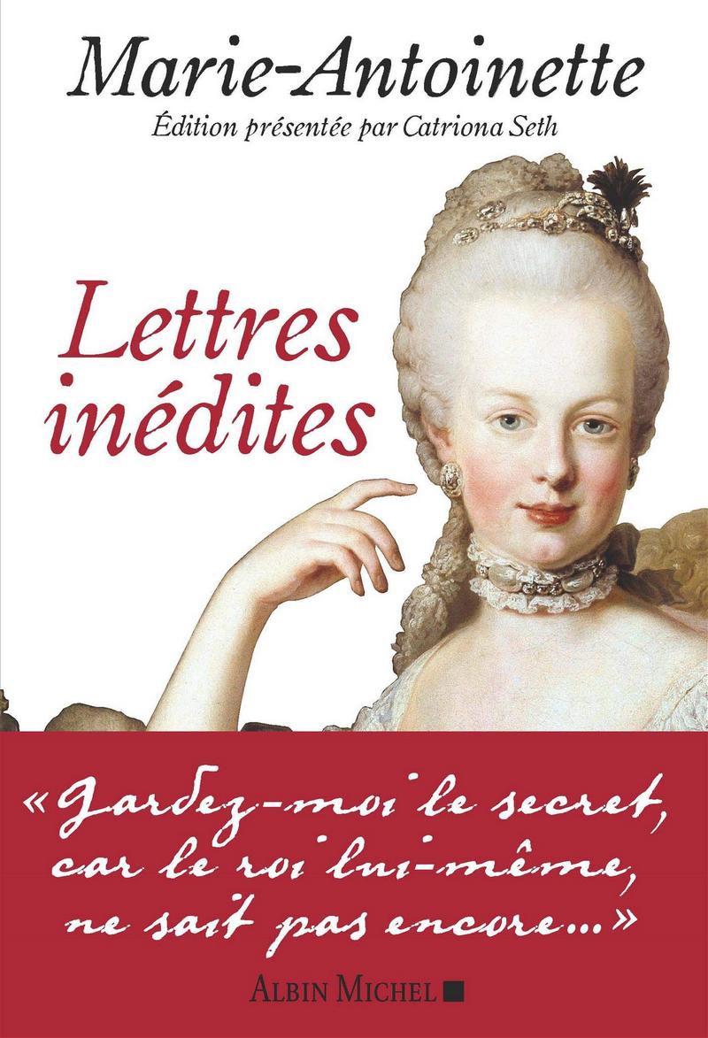 Lettres inédites de Marie-Antoinette