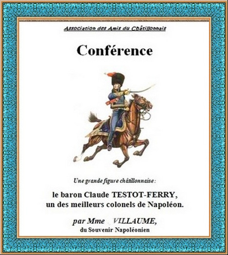 Le baron Claude Testot-Ferry , aide de camp du Maréchal Marmont, une conférence de Françoise Villaume