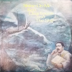 Rev. Clay Evans & The Ship - Shine On Me
