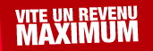 Vite un revenu maximum