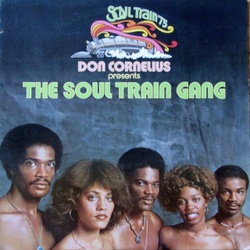Don Cornelius Presents The Soul Train Gang - Complete LP