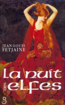 La nuit des elfes de JL Fetjaine - La trilogie des elfes, tome 2