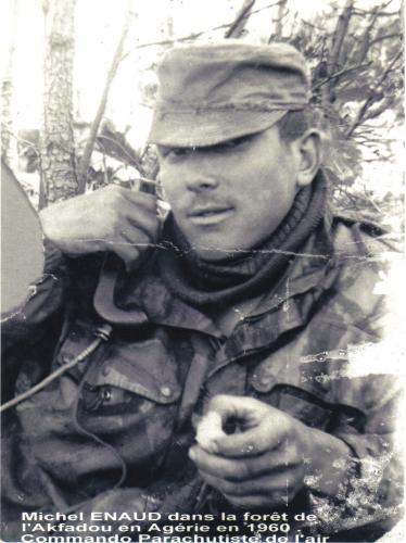 Michel Enaud Dans La Foret De L Akfadou Algerie 1960 Association Des Anciens Combattants Parachutistes