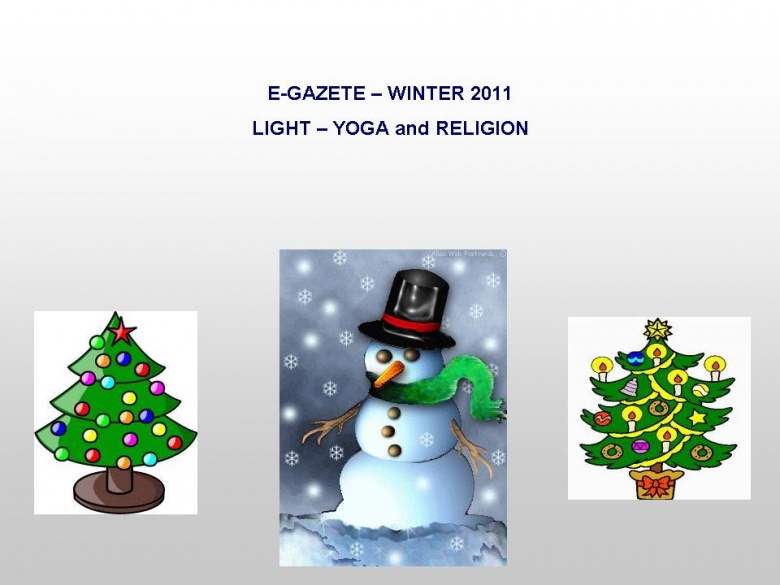 E-GAZETE WINTER 2012 - LIGHT - YOGA and RELIGION