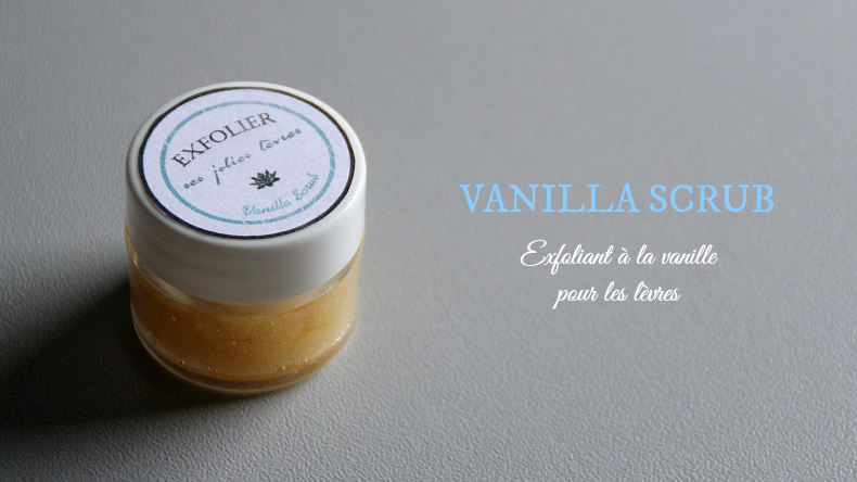 Vanilla Scrub : exfoliant à la vanille pour de jolies lèvres