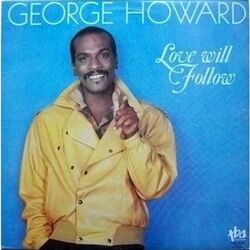 George Howard - Love Will Follow - Complete LP