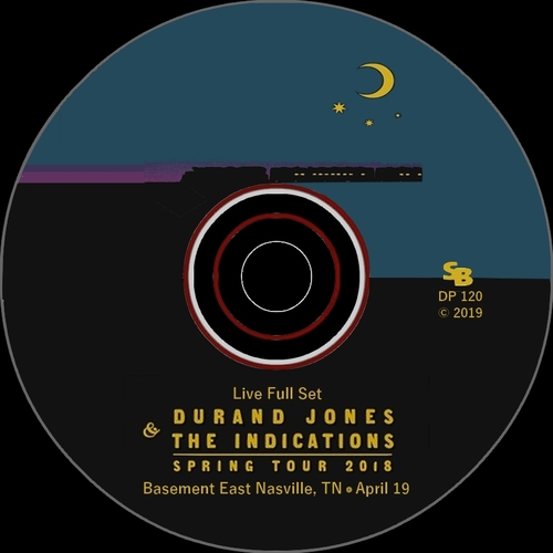 Durand Jones & The Indications : " Live Full Set Basement East Nashville, TN April19, 2018 " SB Records DP 120 [ FR ]