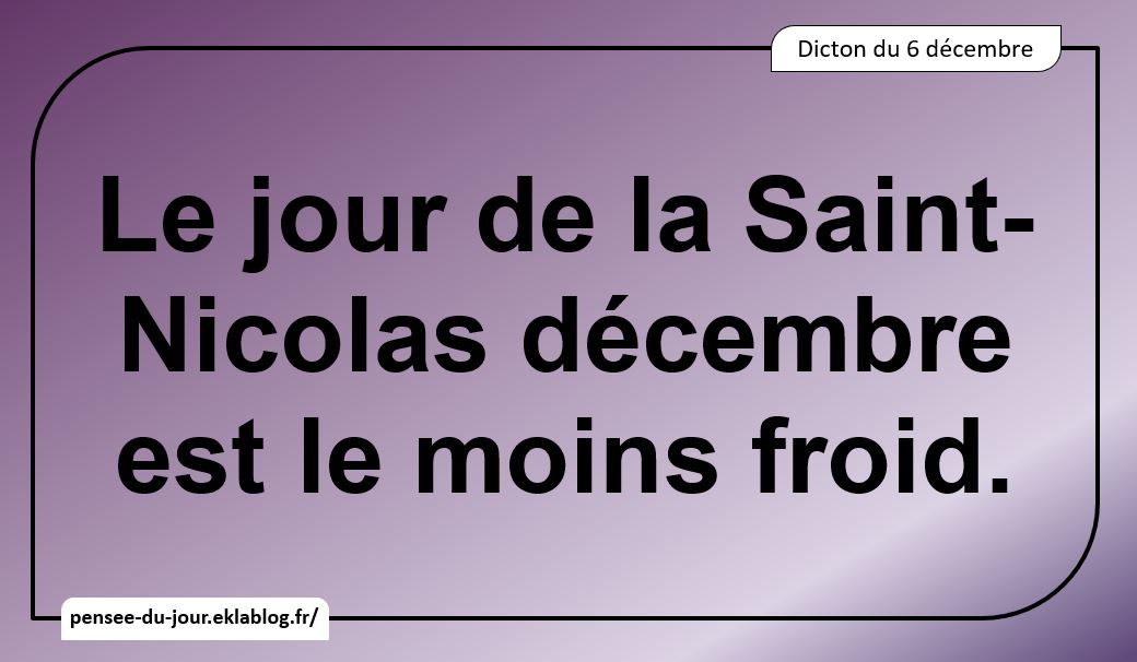 Dicton du 6 décembre