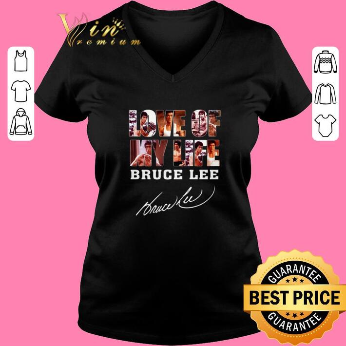 Pretty Love Of My Life Bruce Lee Signature shirt