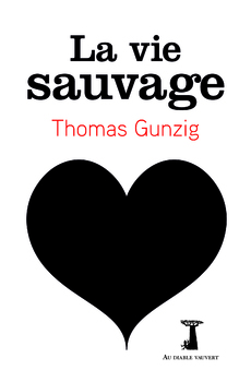 La Vie sauvage, Thomas Gunzig – Les Métisseurs de Mots