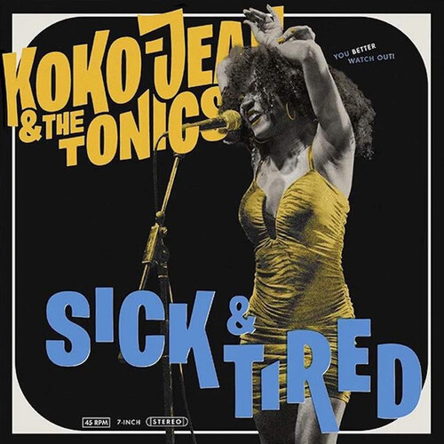 Koko-Jean & The Tonics : " Sick & Tired " Single SP Buenritmo Records BR106SG [ ES ]