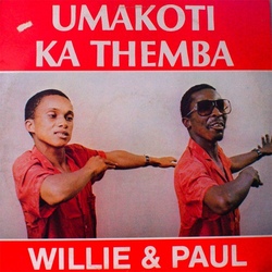 Willie & Paul - Umakoti Ka Themba - Complete LP