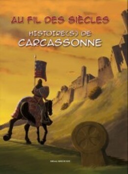 "Histoire(s) de Carcassonne" - Editions Grand Sud - 2013