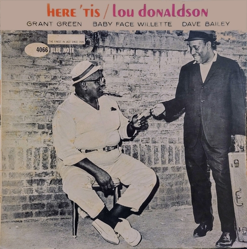 Lou Donaldson : Album " Here 'Tis " Blue Note Records BLP 4066 [ US ]