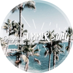 Playlist Juillet 2018 : Summer Song