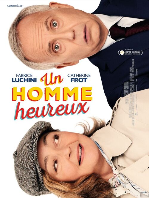 Découvrez le teaser inédit de "UN HOMME HEUREUX" de Tristan Séguéla avec Fabrice Luchini et Catherine Frot
