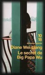 Diane Wei Lang, Le secret de Big Papa Wu, 10-18