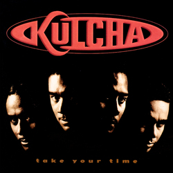 Kulcha Presents - Take Your Time (1997)