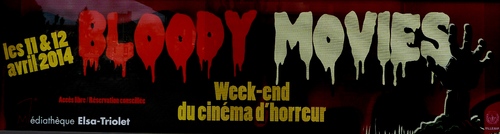 Bloody movies - week-end du cinéma d'horreur à Villejuif les 11 et 12 avril 2014