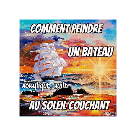 Dessin et peinture - vidéo 3809 : Comment peindre un bateau sous un coucher de soleil ? - acrylique, huile.