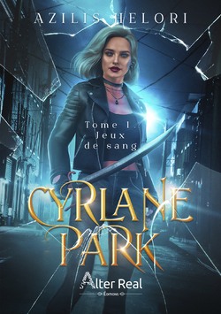 Cyrlane Park, tome 1 : Jeux de sang
