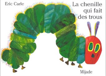 La chenille qui fait des trous - Eric Carle