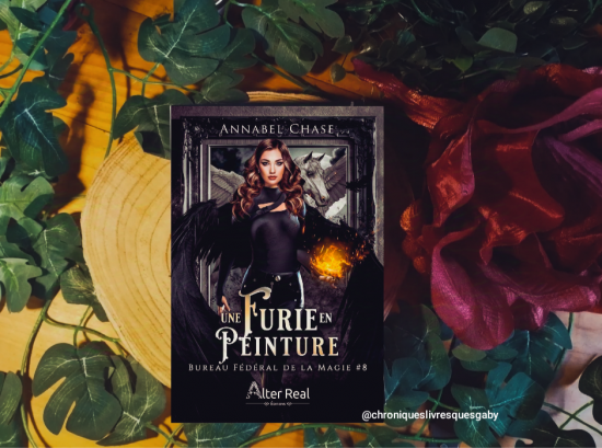 Bureau fédéral de la magie, tome 8 : Une furie en peinture (Annabel Chase)