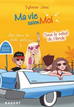 Couverture de Ma vie selon moi, Tome 8 : Sous le soleil de floride