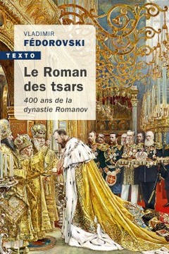 Le Roman des tsars  -   Vladimir Fedorovski