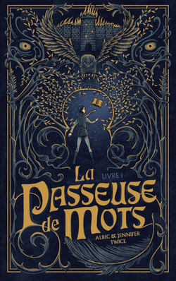 La passeuse de mots, tome 1, de Alric et Jennifer Twice