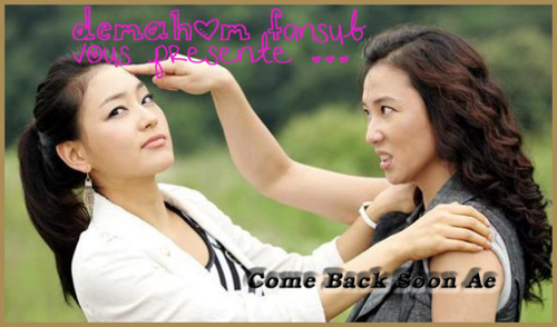 Come Back Soon Ae Vostfr - ddl