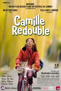 Camille redouble - de Noémie Lvovsky (2012) - avec N. Lvovsky, S. Guesmi, J. Chemla
