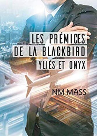 Les prémices de la Blackbird: Yliès et Onyx de NM Mass